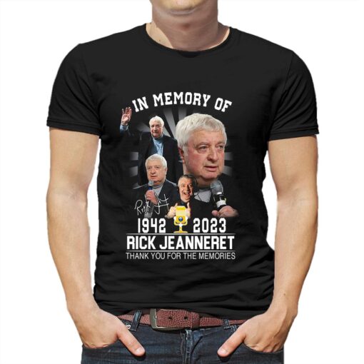 In Memory Of 1942 – 2023 Rick Jeanneret Thank You For The Memories T-shirt