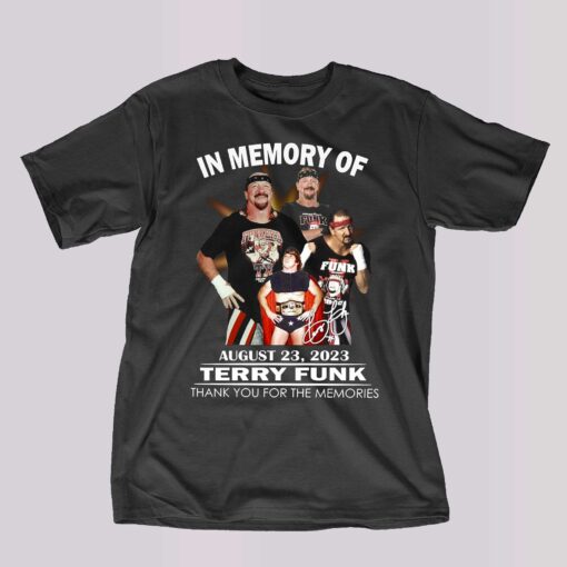 In Memory Of August 23 2023 Terry Funk Thank You For The Memories T-shirt