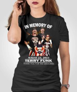 In Memory Of August 23 2023 Terry Funk Thank You For The Memories T-shirt
