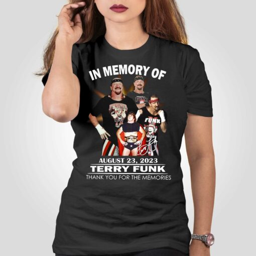 In Memory Of August 23 2023 Terry Funk Thank You For The Memories T-shirt