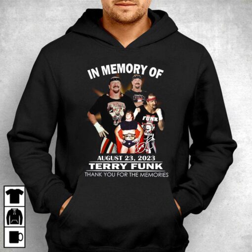 In Memory Of August 23 2023 Terry Funk Thank You For The Memories T-shirt