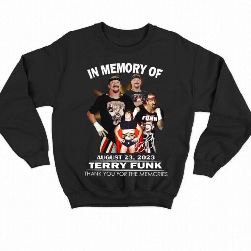 In Memory Of August 23 2023 Terry Funk Thank You For The Memories T-shirt