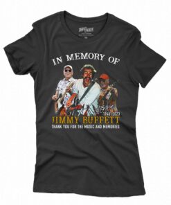 In Memory Of Jimmy Buffett 1946 – 2023 Thank You For The Memories T-shirt