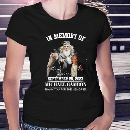 In Memory Of Michael Gambon September 28 2023 Memories T Shirt