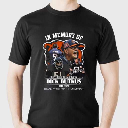 In Memory Of October 5 2023 Dick Butkus 1942 – 2023 T-shirt