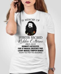 In Memory Of Robbie Coltrane Hagrid 1950 – 2022 Thank You For The Memories T-shirt In Memory Of Robbie Coltrane Hagrid 1950 – 2022 Thank You For The Memories T-shirt