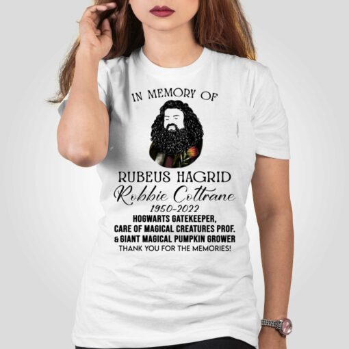 In Memory Of Robbie Coltrane Hagrid 1950 – 2022 Thank You For The Memories T-shirt