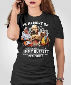 In Memory Of September 1 2023 Jimmy Buffett Thank You For The Music And Memories T-shirt In Memory Of September 1 2023 Jimmy Buffett Thank You For The Music And Memories T-shirt