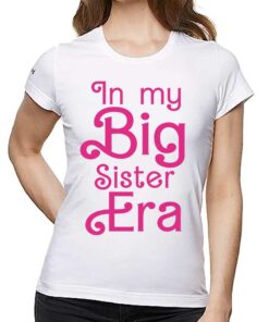 In My Big Sister Era Barbie Movie Shirt In My Big Sister Era Barbie Movie Shirt