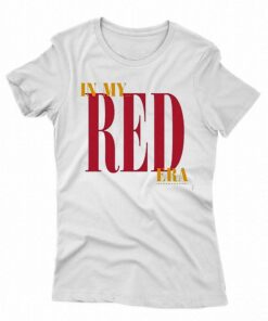 In My Red Era Shirt In My Red Era Shirt