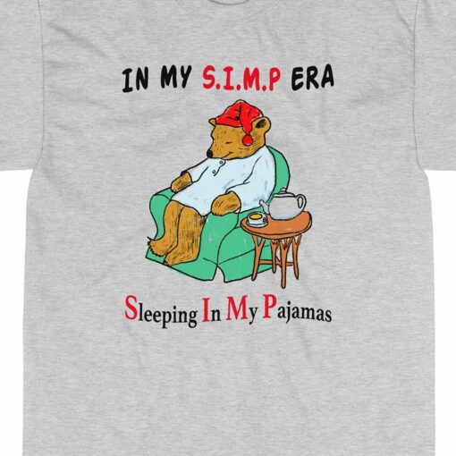 In My Simp Era Sleeping In My Pajamas T-shirt