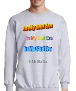 In My Slut Era Shirtthatgohard T-shirt 3 In My Slut Era Shirtthatgohard T shirt 4