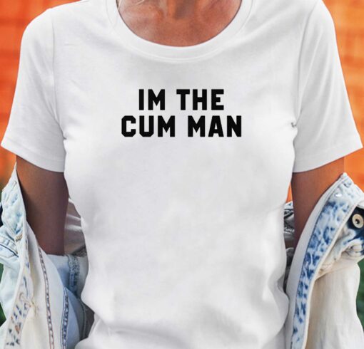 In The Cum Man Shirt