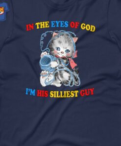 In The Eyes Of God I'm His Silliest Guyin The Eyes Of God I'm His Silliest Guy T-shirt 2 In The Eyes Of God Im His Silliest Guyin The Eyes Of God Im His Silliest Guy T shirt 3