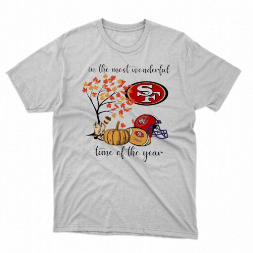 In The Most Wonderful Time Of The Year San Francisco 49ers Shirt