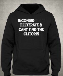 Inconsiderate And Cant Find The Clitoris Shirt 2 Inconsiderate And Cant Find The Clitoris Shirt 3