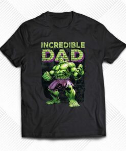 Incredible Dad Marvel The Incredible Hulk Fathers Day T-shirt Incredible Dad Marvel The Incredible Hulk Fathers Day T-shirt