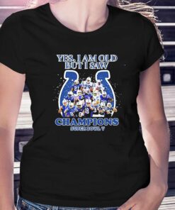 Indianapolis Colts Yes I Am Old But I Saw Champion Super Bowl V Shirt