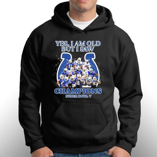 Indianapolis Colts Yes I Am Old But I Saw Champion Super Bowl V Shirt