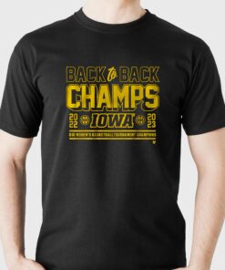 Iowa Basketball Back-to-back B1g Women’s Basketball Tournament Champs T-shirt Iowa Basketball Back-to-back B1g Women’s Basketball Tournament Champs T-shirt