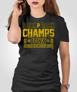 Iowa Basketball Back-to-back B1g Women’s Basketball Tournament Champs T-shirt