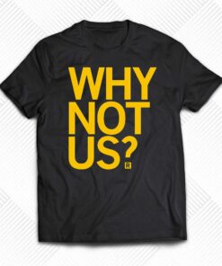 Iowa Hawkeyes Lisa Bluder Why Not Us Shirt Iowa Hawkeyes Lisa Bluder Why Not Us Shirt