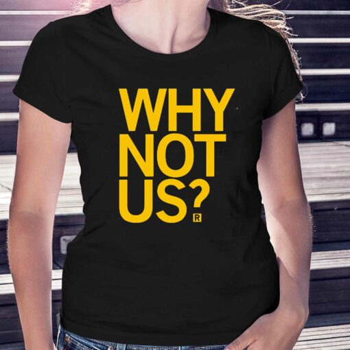 Iowa Hawkeyes Lisa Bluder Why Not Us Shirt