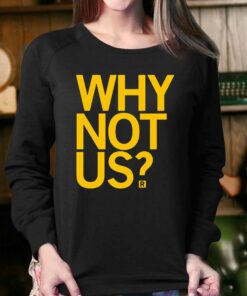 Iowa Hawkeyes Lisa Bluder Why Not Us Shirt 3 Iowa Hawkeyes Lisa Bluder Why Not Us Shirt 4