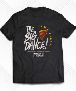 Iowa State The Big Dance T-shirt