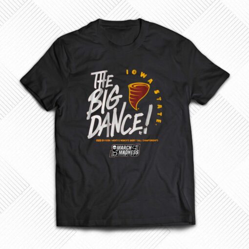 Iowa State The Big Dance T-shirt