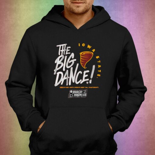 Iowa State The Big Dance T-shirt