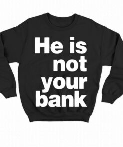 Israel Adesanya He Is Not Your Bank T shirt 4