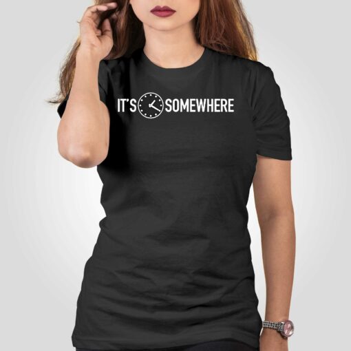 It’s 1 20 Somewhere T-shirt