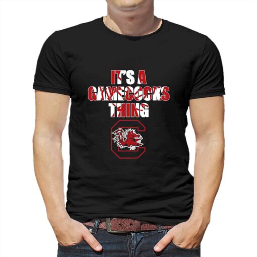 Its A Gamecocks Thing Gamecocks Shirt