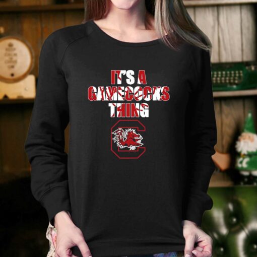 Its A Gamecocks Thing Gamecocks Shirt