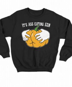 It's Ass Eating Szn Shirt 3 Its Ass Eating Szn Shirt 4