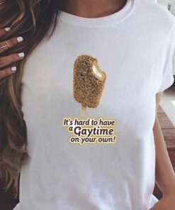 Its Hard To Have Agaytime On Your Own T shirt 5