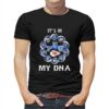 Its In Kc Kansas City Sporting My Dna Shirt