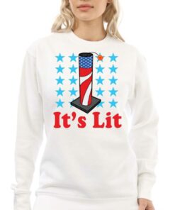 Its Lit 4th Of July T shirt 4
