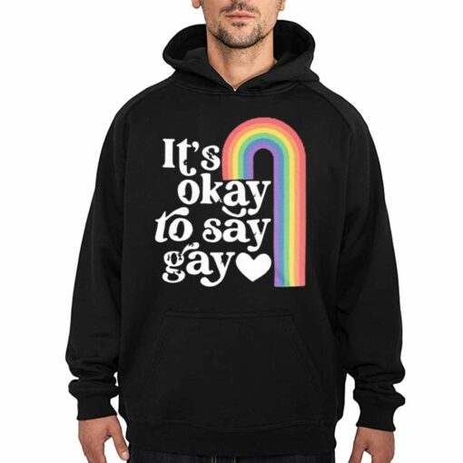 It’s Okay To Say Gay T-shirt