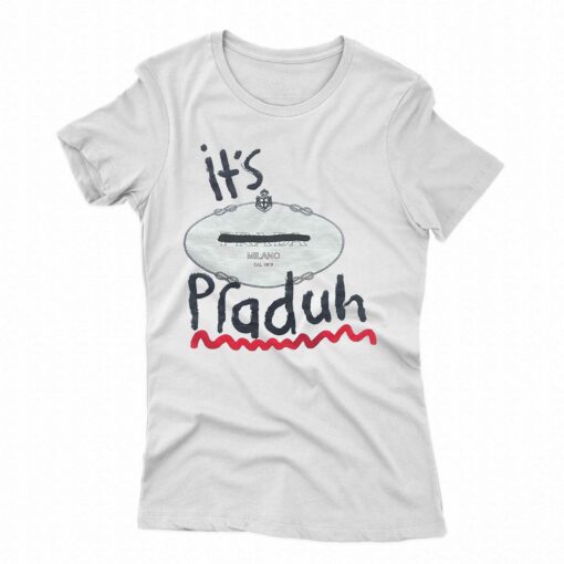 It’s Praduh T-shirt