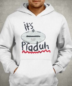 Its Praduh T shirt 3
