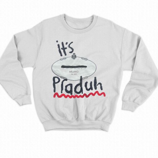 It’s Praduh T-shirt