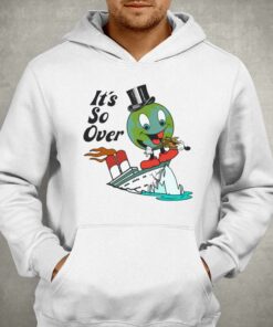 It's So Over T-shirt 2 Its So Over T shirt 3