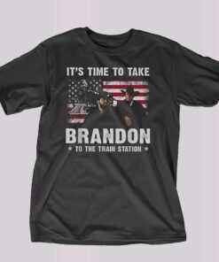 It’s Time To Take Brandon To The Train Station Shirt It’s Time To Take Brandon To The Train Station Shirt