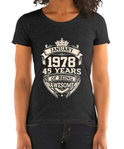January 1978 45 Years Of Being Awesome T-shirt