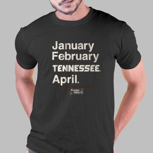 January February Tennessee April T-shirt