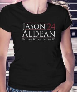 Jason Aldean Get The Bs Out Of The Us T-shirt