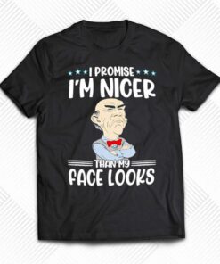 Jeff Dunham I Promise Im Nicer Than My Face Looks Shirt