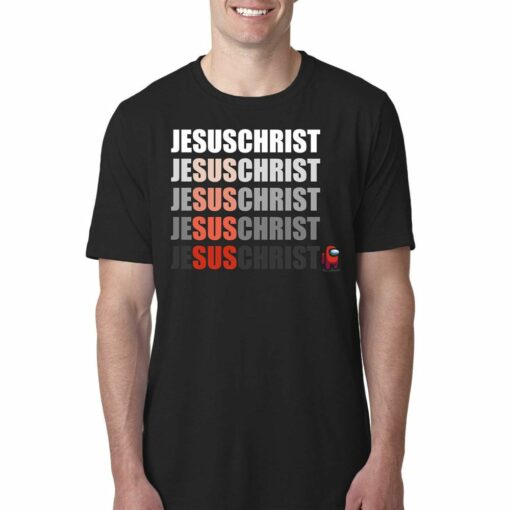 Jesus Christ Among Us Shirt